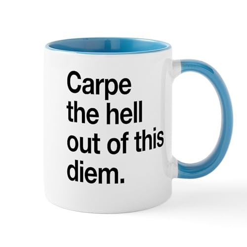White/Blue Inside - Carpe The Hell Out Of This Diem Mugs
