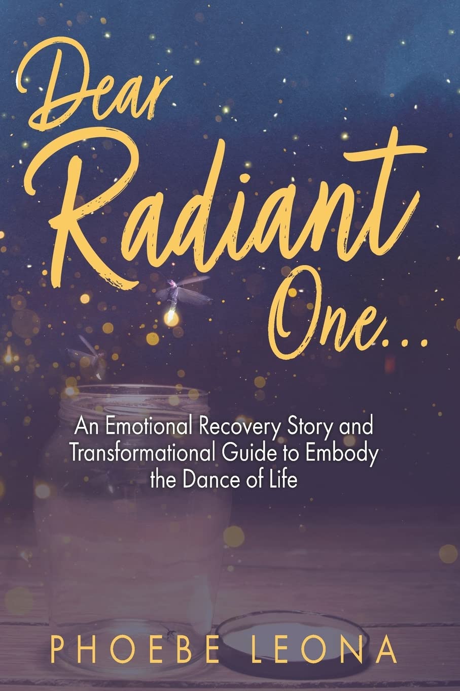 Dear Radiant One: Emotional Healing Book & Life Transformation Guide - Inspirational Self-Help for Personal Growth & Spiritual Awakening | Perfect for Meditation, Journaling & Life Coaching