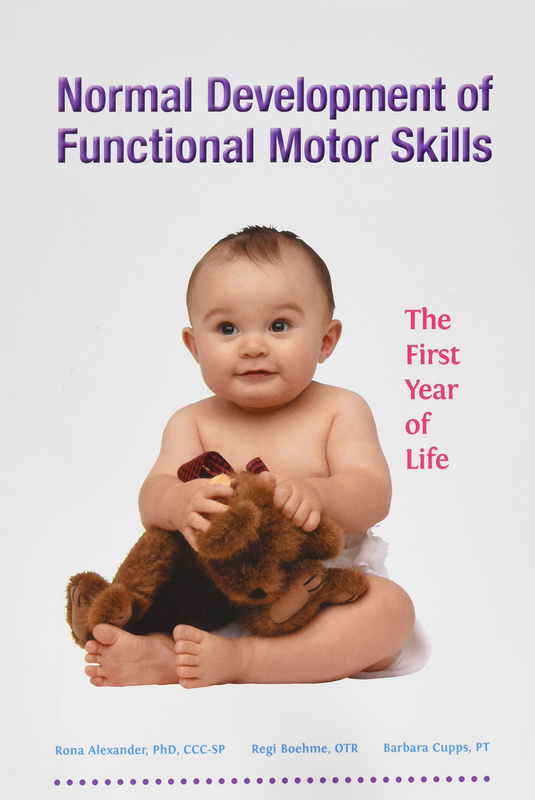 Normal Development of Functional Motor Skills in Babies: First Year Milestones & Activities for Parents