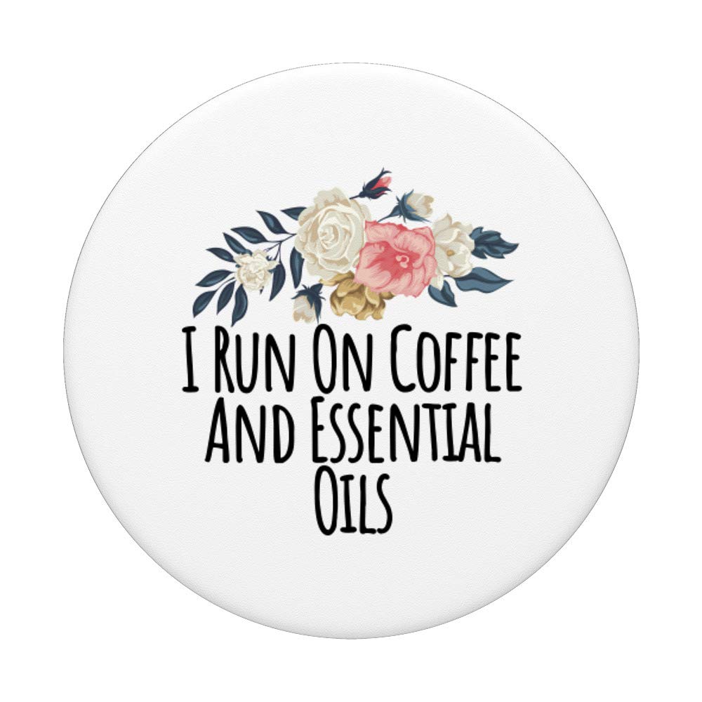 I Run On Coffee And Essential Oils PopSockets PopGrip - Swappable Phone & Tablet Grip for Secure Hold - Perfect for Work, Travel, and Everyday Use