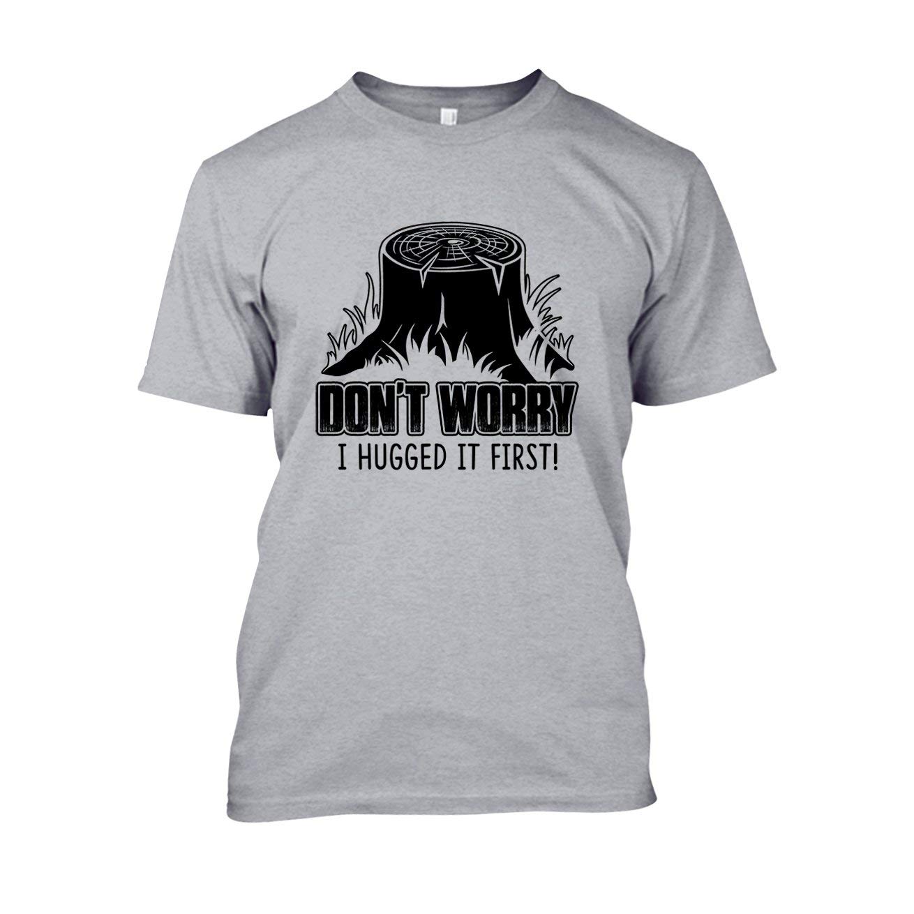 See Black Logger Don't Worry I Hugged It First Unisex Short Sleeve T-Shirt - Perfect for Casual Wear, Outdoor Adventures, and Everyday Comfort
