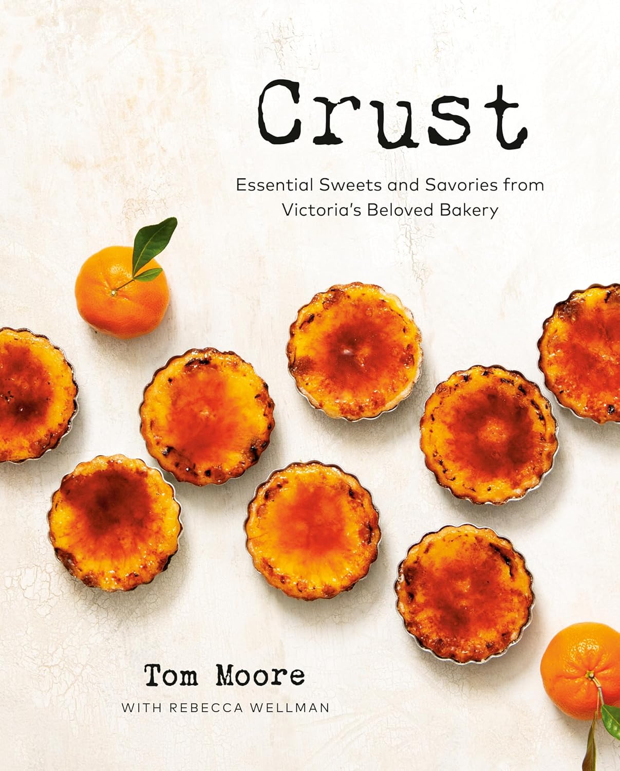 Victoria's Beloved Bakery Crust: Essential Sweets & Savories for Breakfast, Brunch & Dessert | Artisan Baked Goods