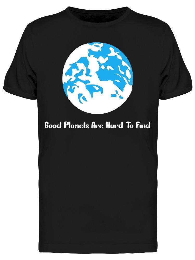 Eco-Friendly Good Planets Hard to Find Men's T-Shirt - Black Cotton Tee for Casual Wear & Environmental Awareness