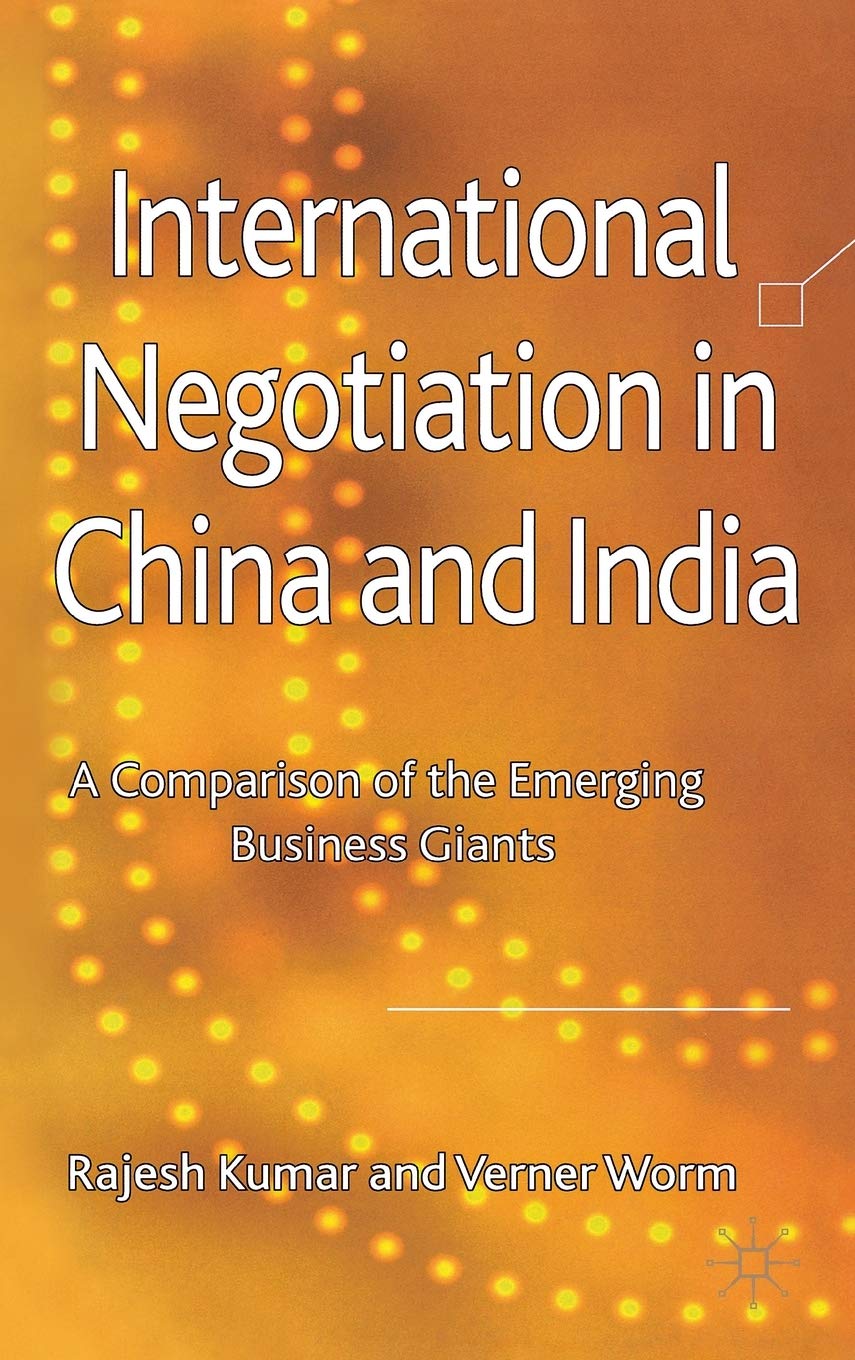 International Business Negotiation Strategies in China vs India: Comparing Emerging Market Giants for Global Trade Success