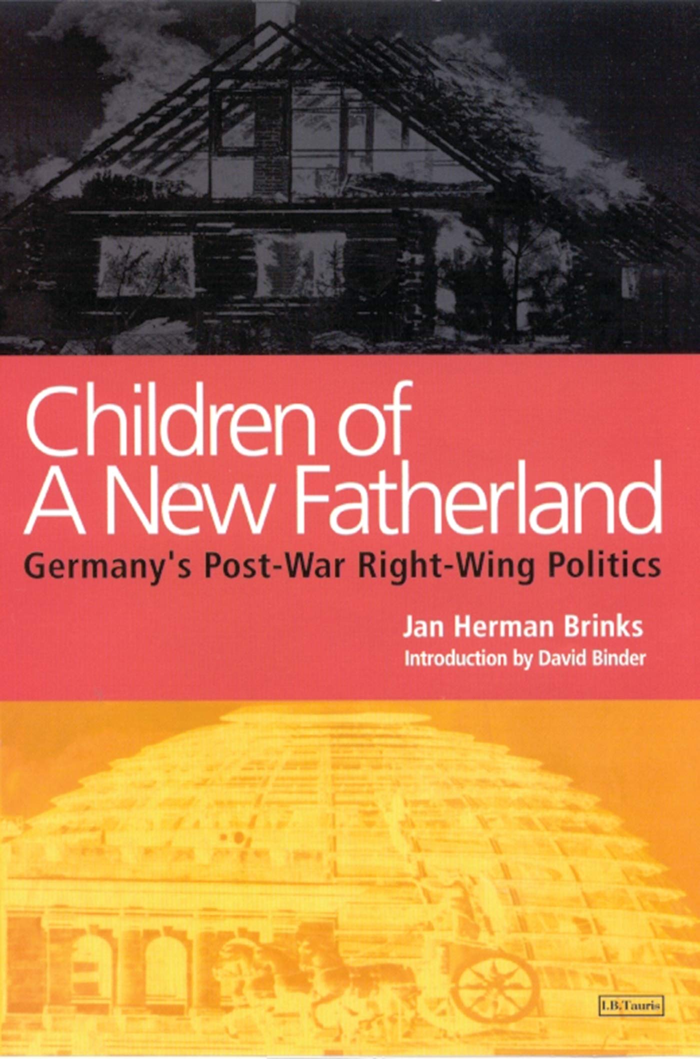 Children of a New Fatherland: Post-War Right-Wing Politics in Germany - History Book on German Political Movements for Students & Researchers