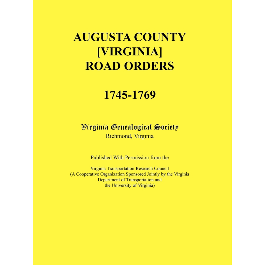 Augusta County Virginia Road Orders 1745-1769 - Historical Documents for Genealogy & Local History Research