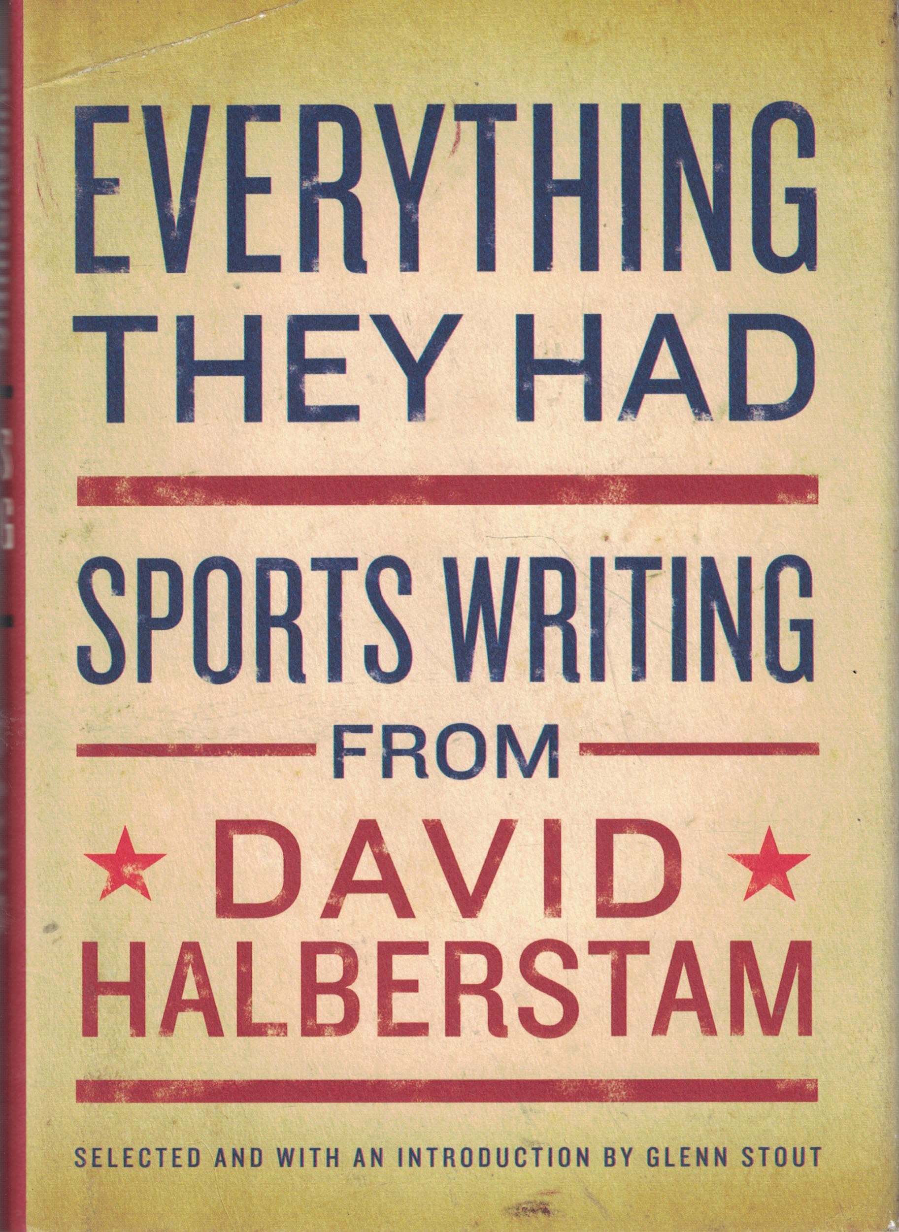 Everything They Had: Sports Writing from David Halberstam - Best Sports Journalism Books for Baseball, Basketball & Football Fans - Perfect for Sports Enthusiasts and Book Collectors