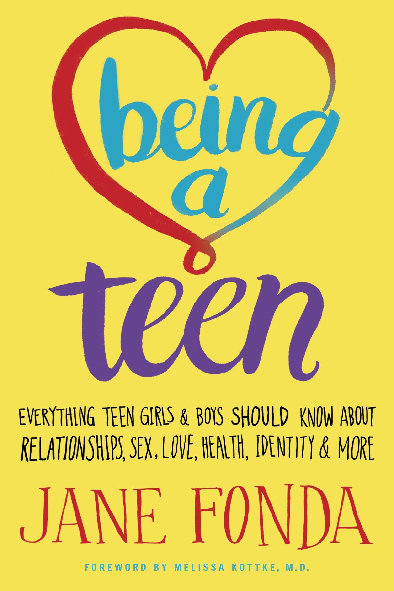 Being a Teen: Essential Guide for Teen Girls & Boys on Relationships, Sex, Love, Health, Identity & More | Parenting & Self-Help Book for Adolescents