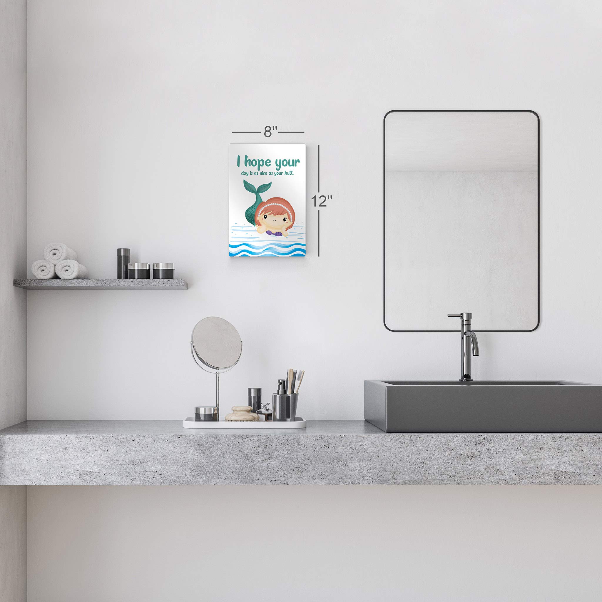 Funny Bathroom Wall Art - 'I Hope Your Day is as Nice as Your Butt' Quote Metal Print | Kids Bathroom Decor, Mermaid Nursery Sign | Ready to Hang Home Decor (30x20, Made in USA) - Perfect for Bathrooms, Kids Rooms & Coastal Themed Spaces