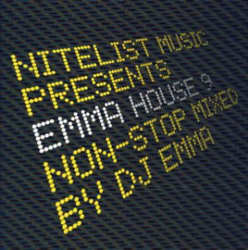 Nitelist Music Presents: Emma House 9 - Various Artists | Electronic Dance Music Compilation for Parties, Clubs & Home Listening