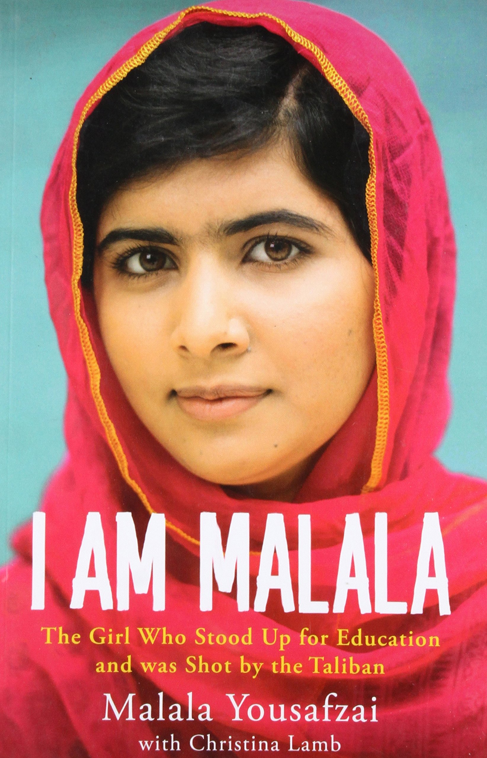 I Am Malala: The Girl Who Stood Up for Education and Was Shot by the Taliban - Inspiring Memoir for Students, Activists & Book Clubs