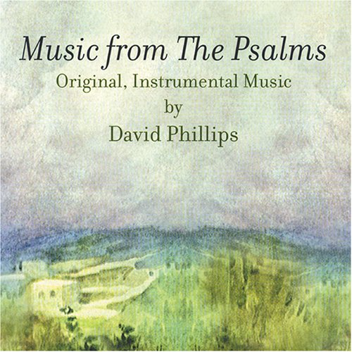Original Instrumental Music from The Psalms by David Phillips | Relaxing Worship & Meditation Background Music for Prayer, Study & Reflection