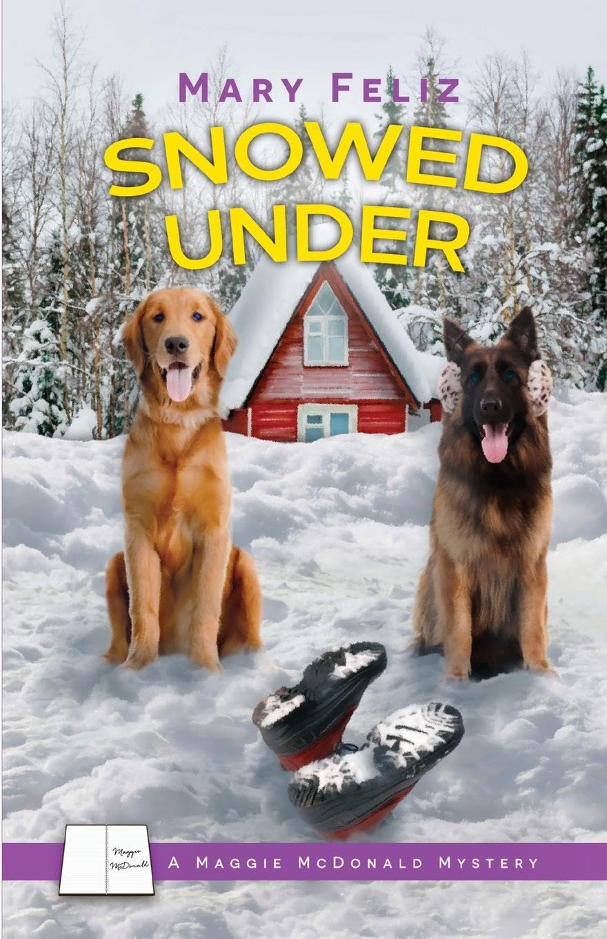 Snowed Under (A Maggie McDonald Mystery) - Cozy Winter Mystery Novel for Adults - Perfect for Reading by the Fireplace