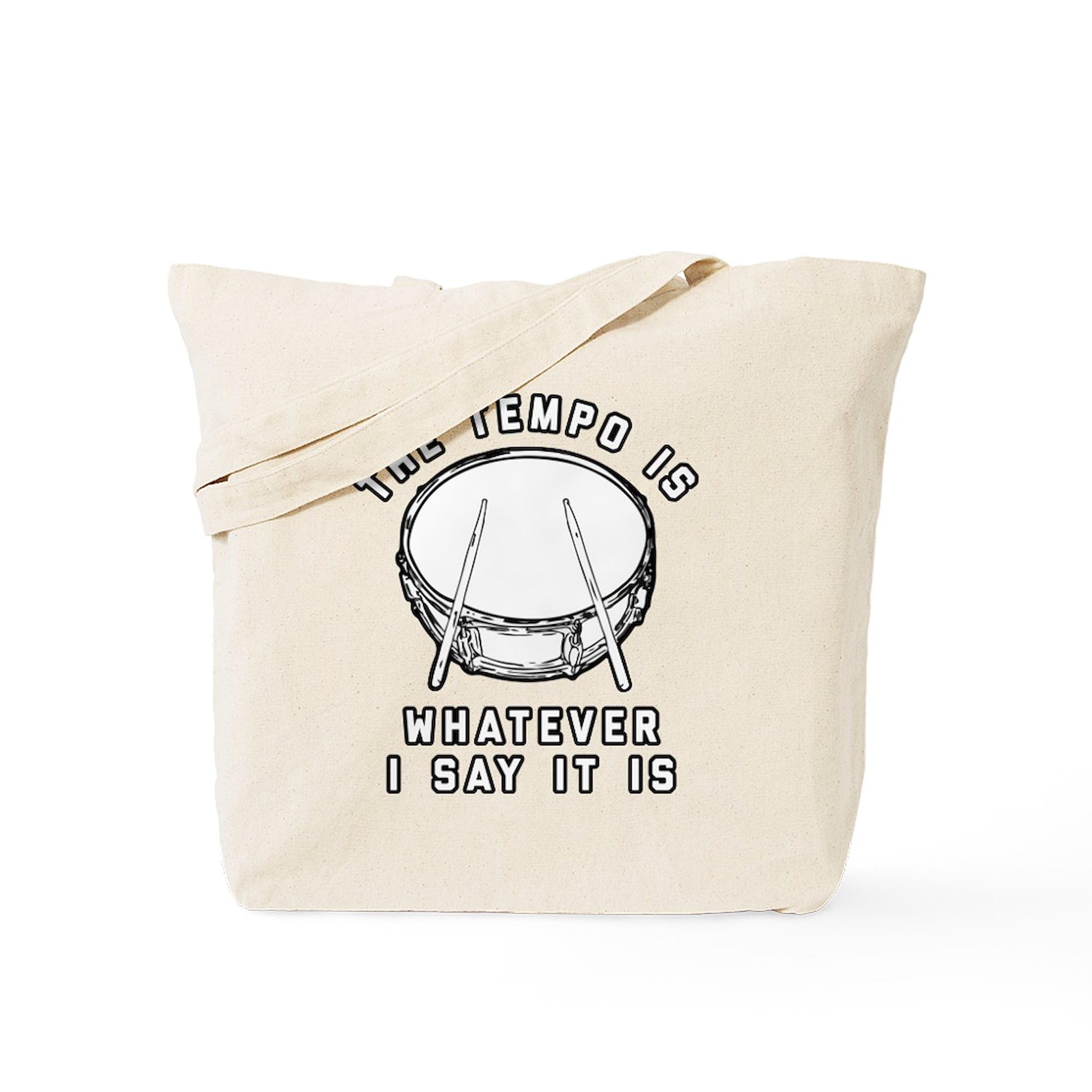 The Tempo Is Whatever I Say It Is - Natural Canvas Reusable Tote Bag for Shopping, Groceries & Beach | Eco-Friendly & Durable | CafePress