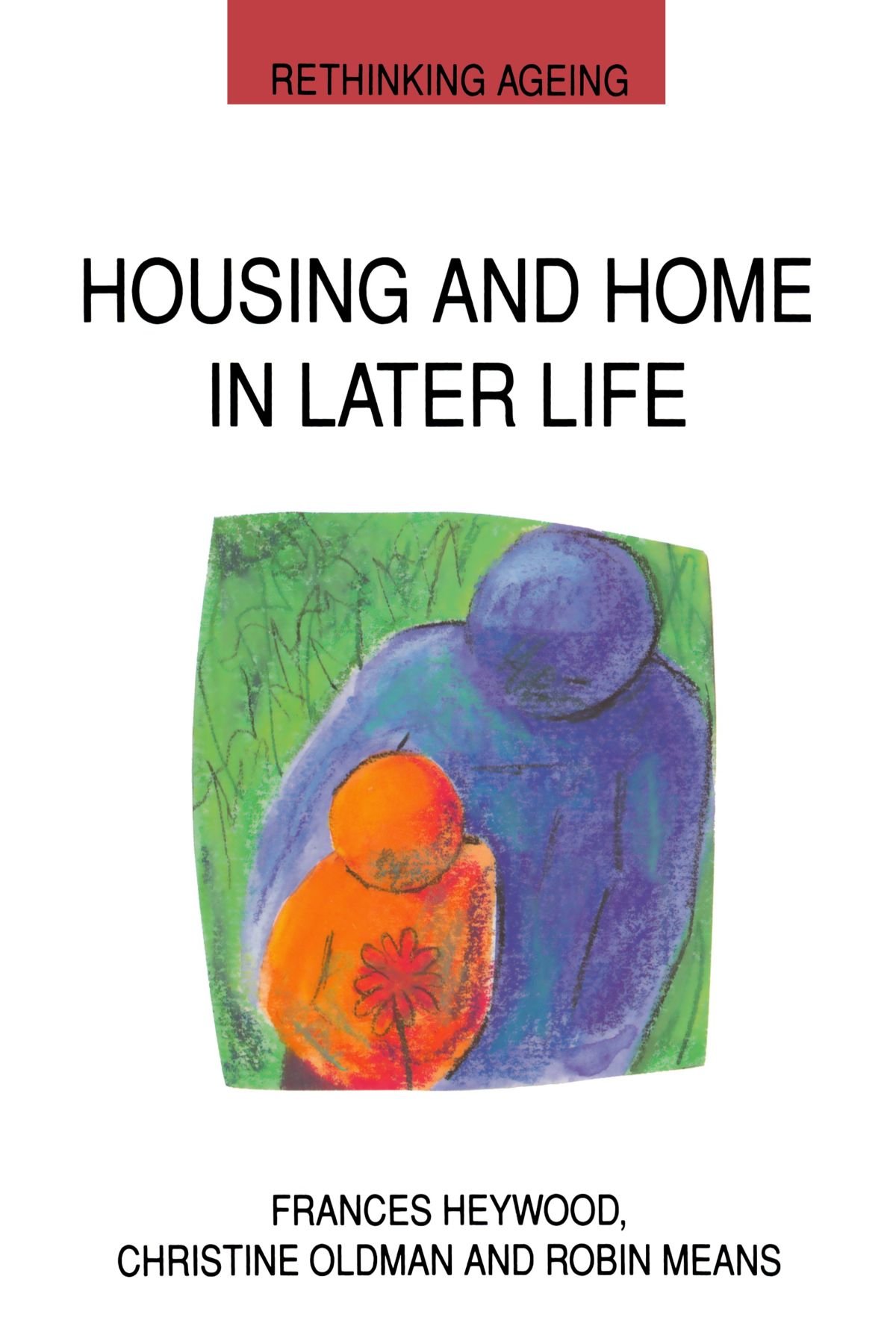 Housing and Home in Later Life - Rethinking Ageing Series | Senior Living Solutions for Retirement Communities & Independent Elderly Care