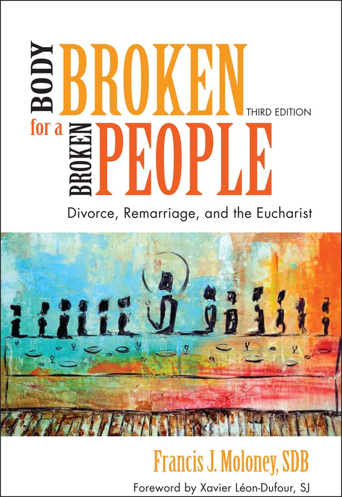 Divorce, Remarriage & the Eucharist - Christian Book on Healing Broken Relationships | Perfect for Bible Study Groups & Personal Spiritual Growth