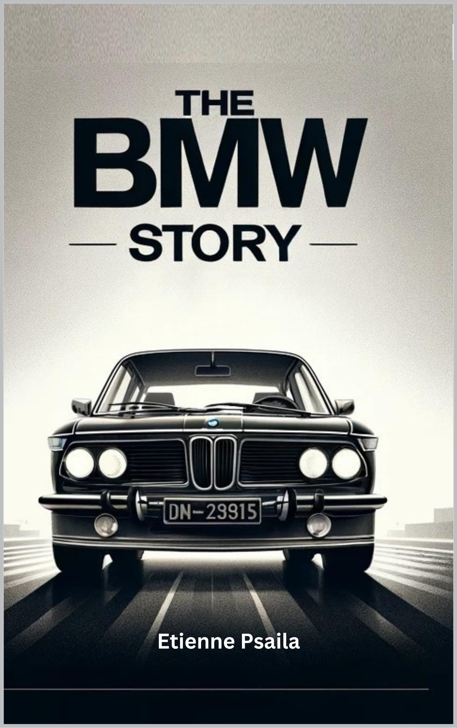 The BMW Story: History, Models & Innovations | Automotive & Motorcycle Books | Perfect for Car Enthusiasts & Collectors