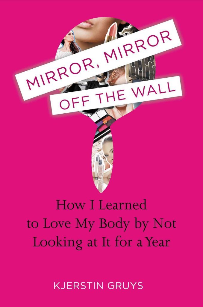 Mirror, Mirror Off the Wall: A Year-Long Journey to Body Positivity & Self-Love Without Mirrors | Inspirational Memoir for Body Image Healing & Personal Growth | Perfect for Self-Help Readers & Mental Wellness Enthusiasts