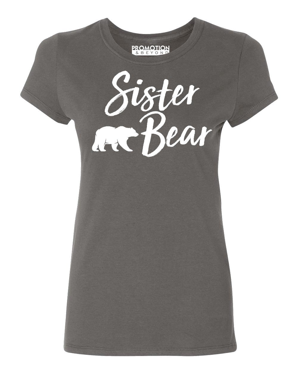 Funny Sister Bear Text Women's T-Shirt - Cute Graphic Tee for Women - Perfect Gift for Sisters, Best Friends & Family - Great for Casual Wear, Birthday Gifts & Sister Appreciation