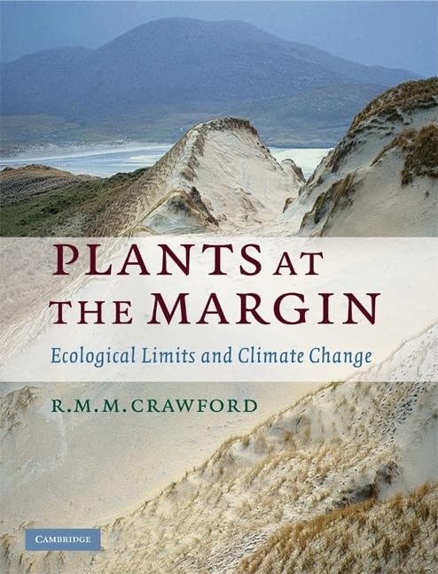 Plants at the Margin: Ecological Limits and Climate Change Impact - Explore Climate-Resilient Flora for Gardens & Conservation