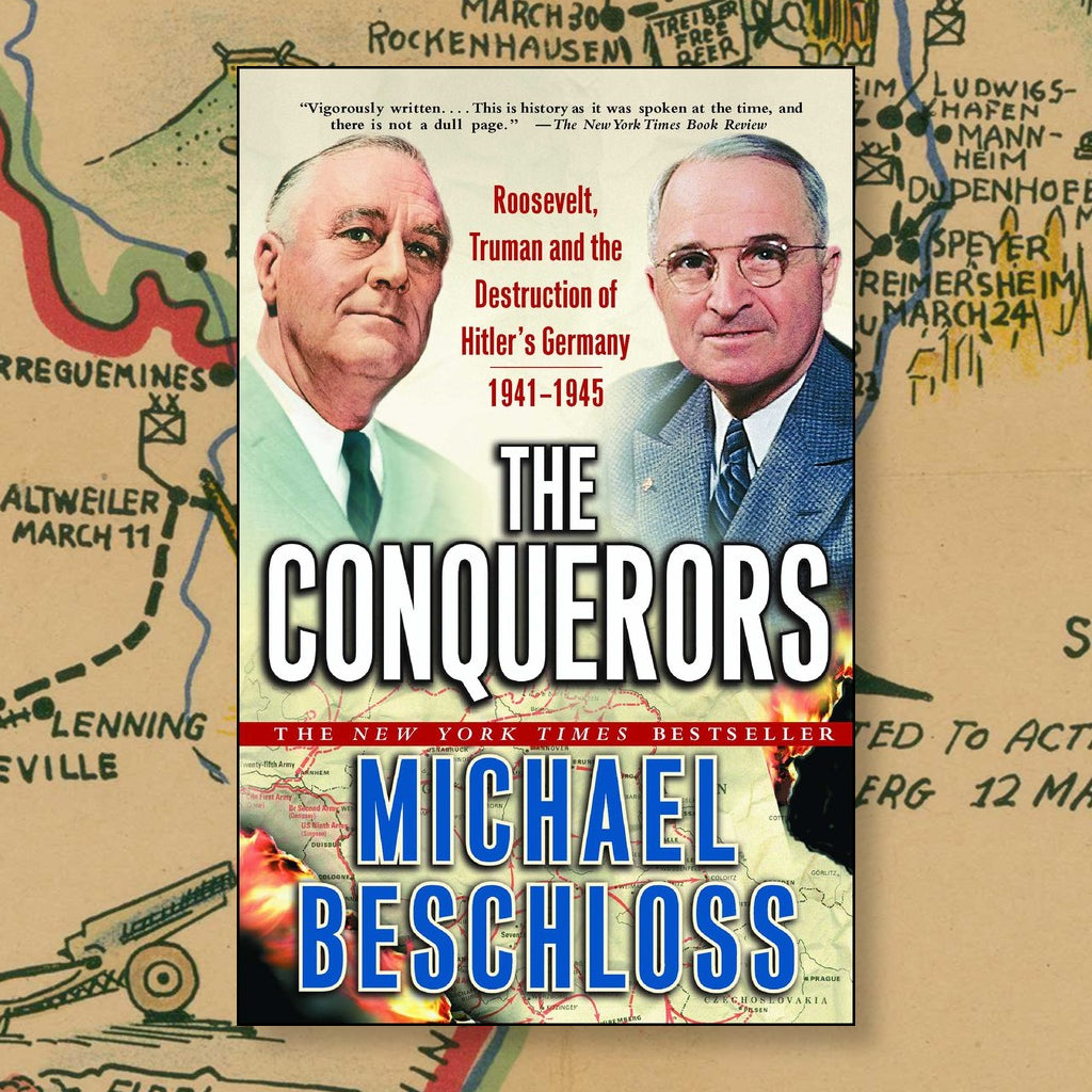 The Conquerors: Roosevelt, Truman & the Fall of Hitler's Germany - WWII History Book for Students & History Enthusiasts