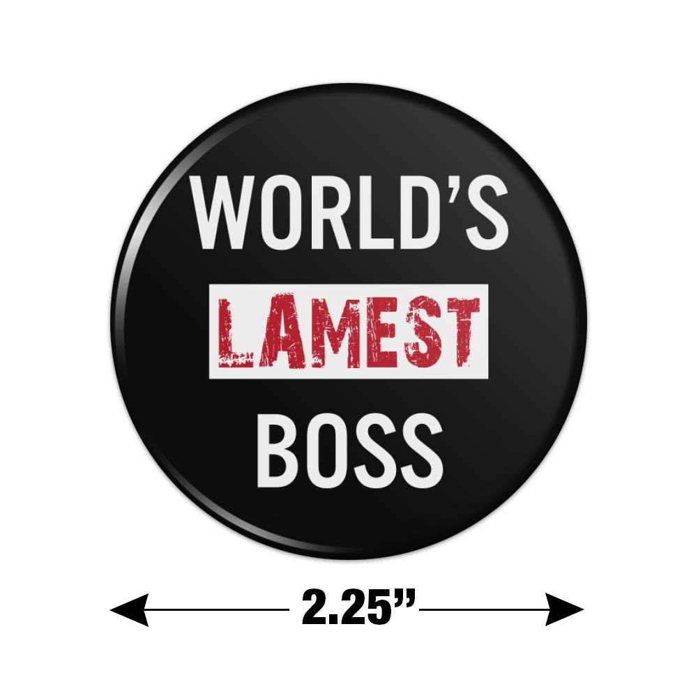 World's Lamest Boss Kitchen Refrigerator Locker Button Magnet - Funny Office Fridge Decoration for Coworkers & Boss Gifts