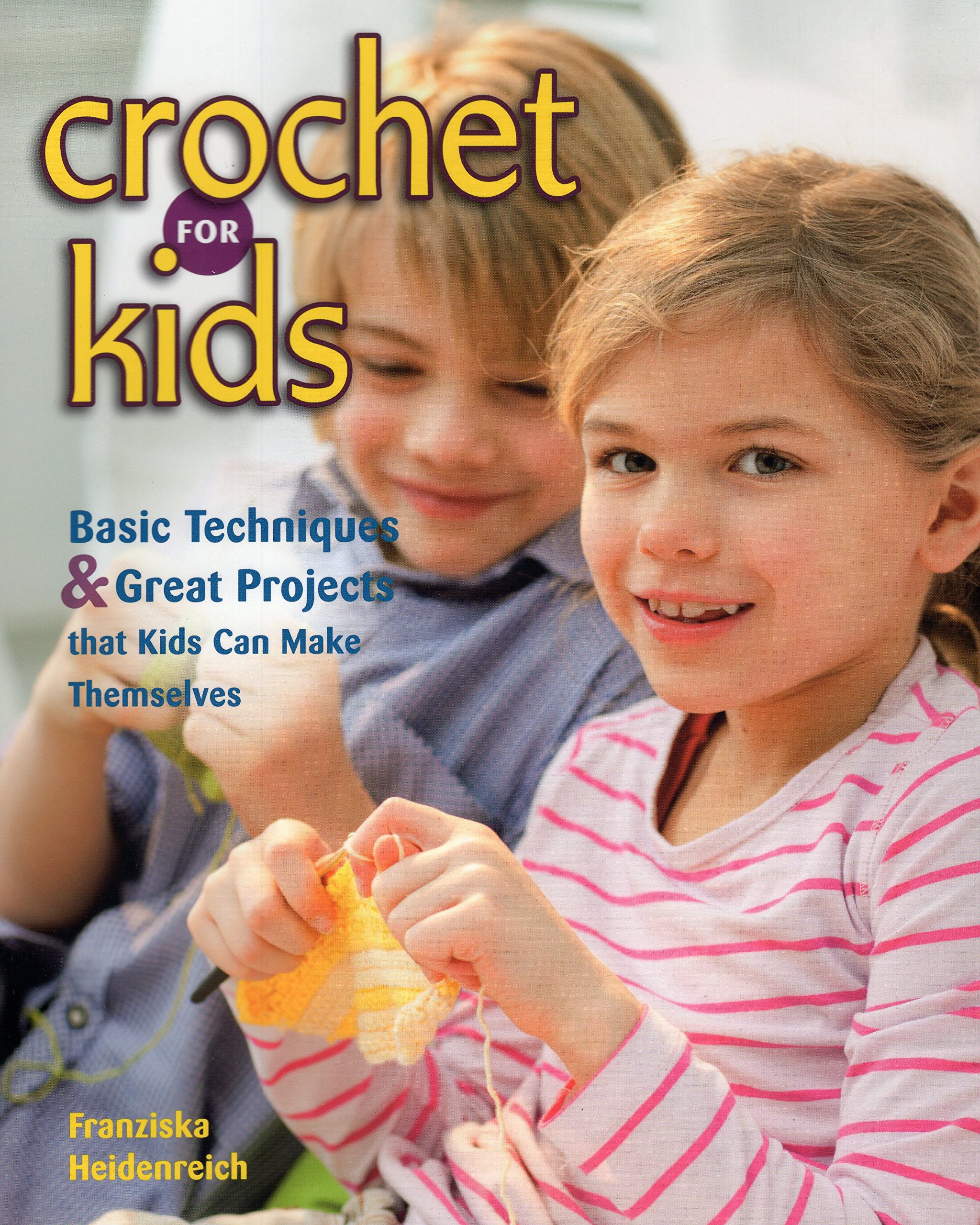 Kids Crochet Kit: Easy DIY Crochet Projects & Basic Techniques for Beginners | Fun Crafts for Children at Home & School