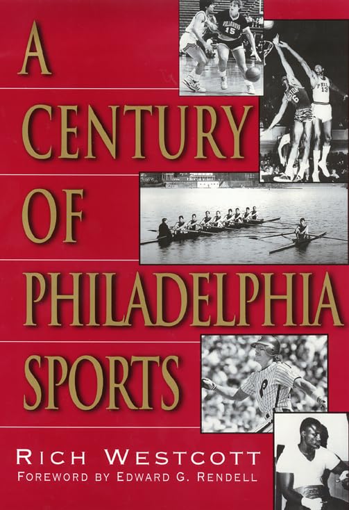 Century of Philadelphia Sports: History, Legends & Iconic Moments | Perfect for Fans, Collectors & Sports Enthusiasts