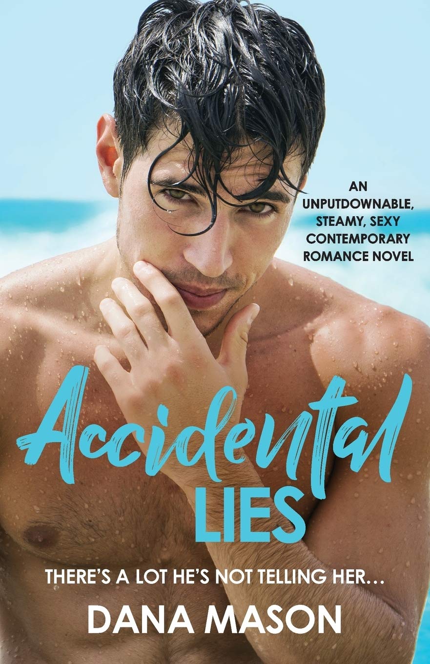 Accidental Lies: A Steamy Contemporary Romance Novel - Unputdownable Love Story for Adults | Perfect for Beach Reads, Date Nights & Relaxing Evenings