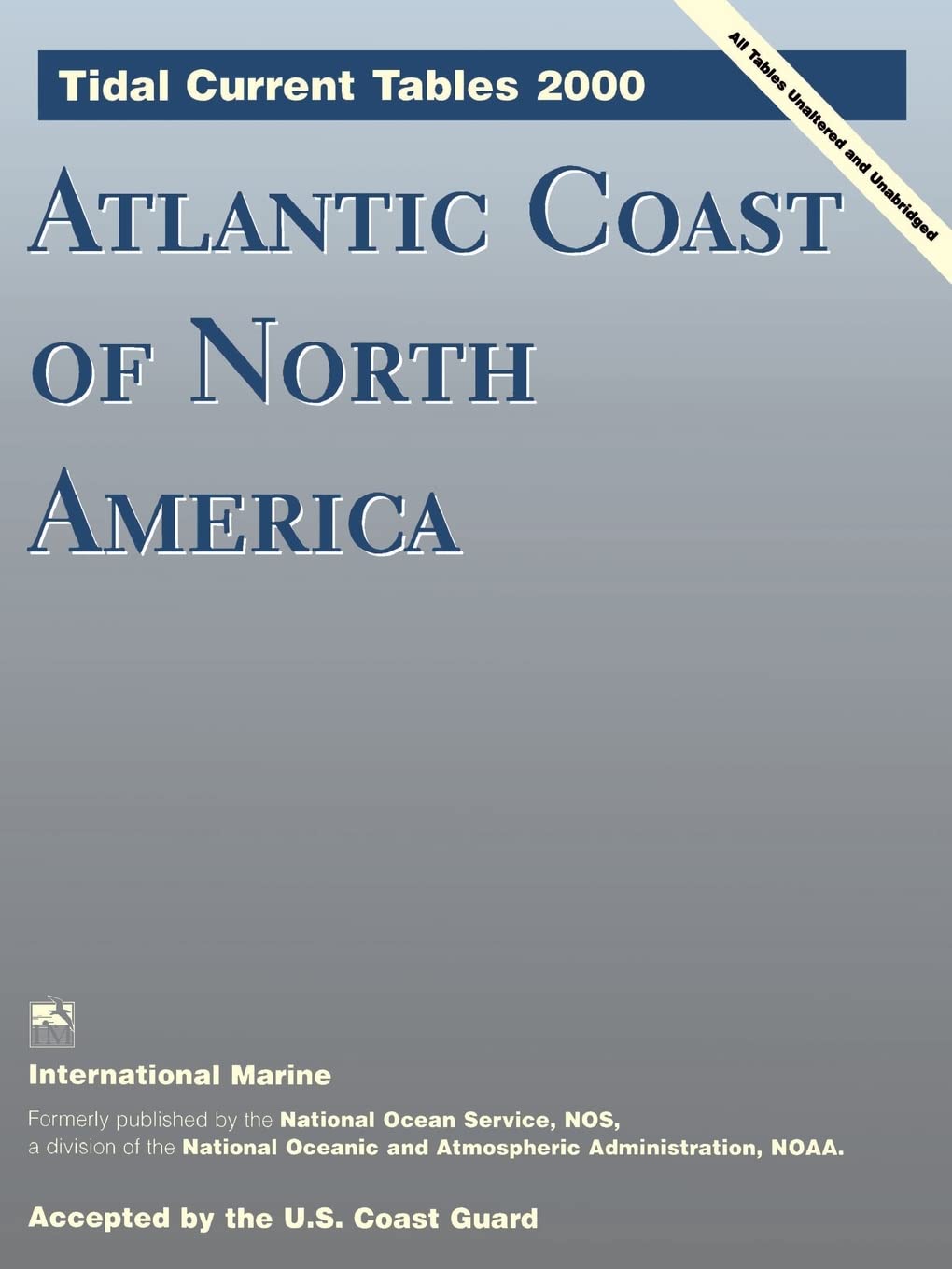 Tidal Current Tables 2000: Atlantic Coast of North America - Marine Navigation Guide for Boaters, Fishermen & Sailors | Perfect for Coastal Sailing, Fishing & Water Sports
