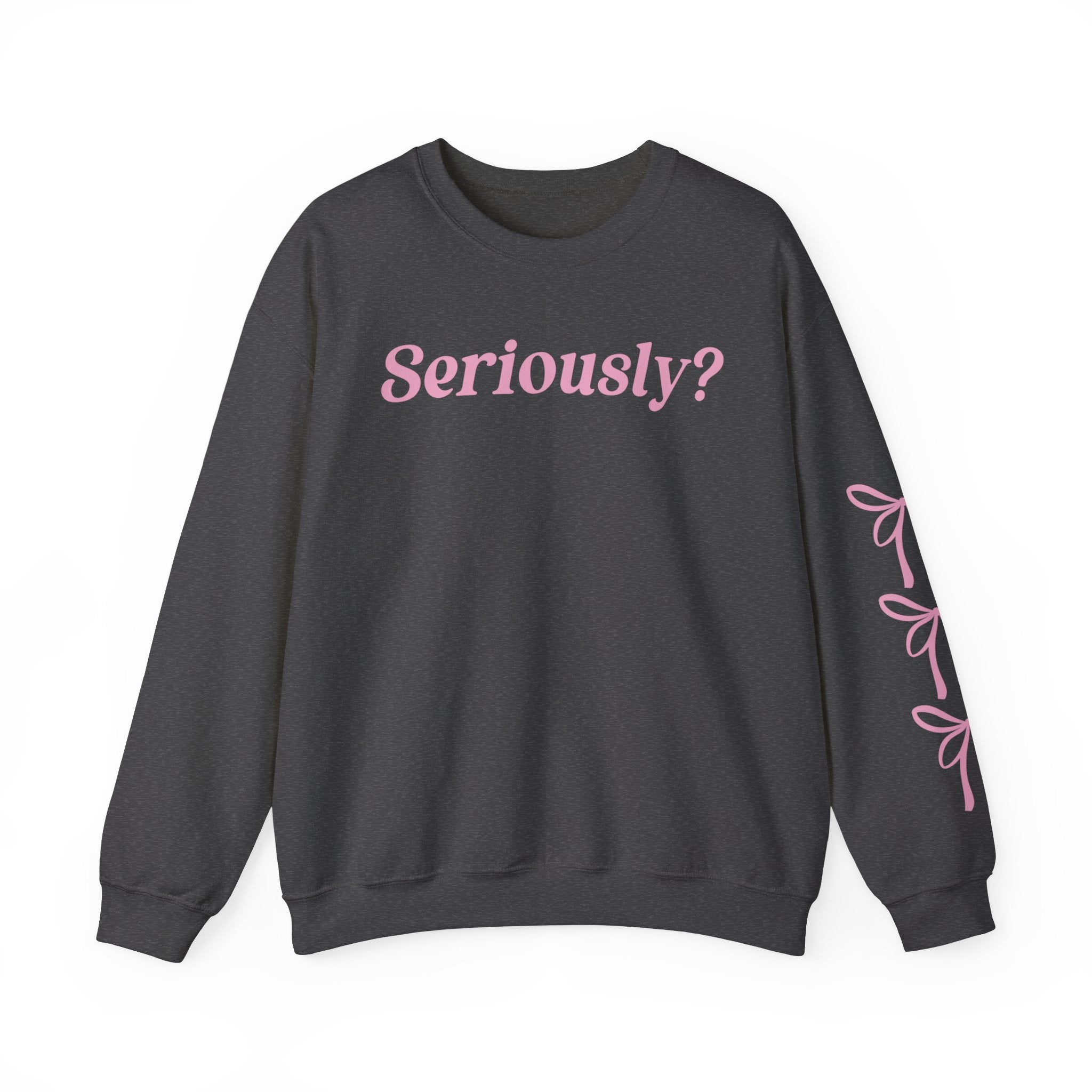 Seriously Crewneck Sweatshirt for Men & Women - Soft Cotton Comfortable Pullover - Perfect for Casual Wear, Gym, and Everyday Outfits