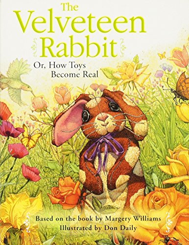 The Velveteen Rabbit: Classic Children's Book About How Toys Become Real - Perfect for Bedtime Stories & Gift Giving