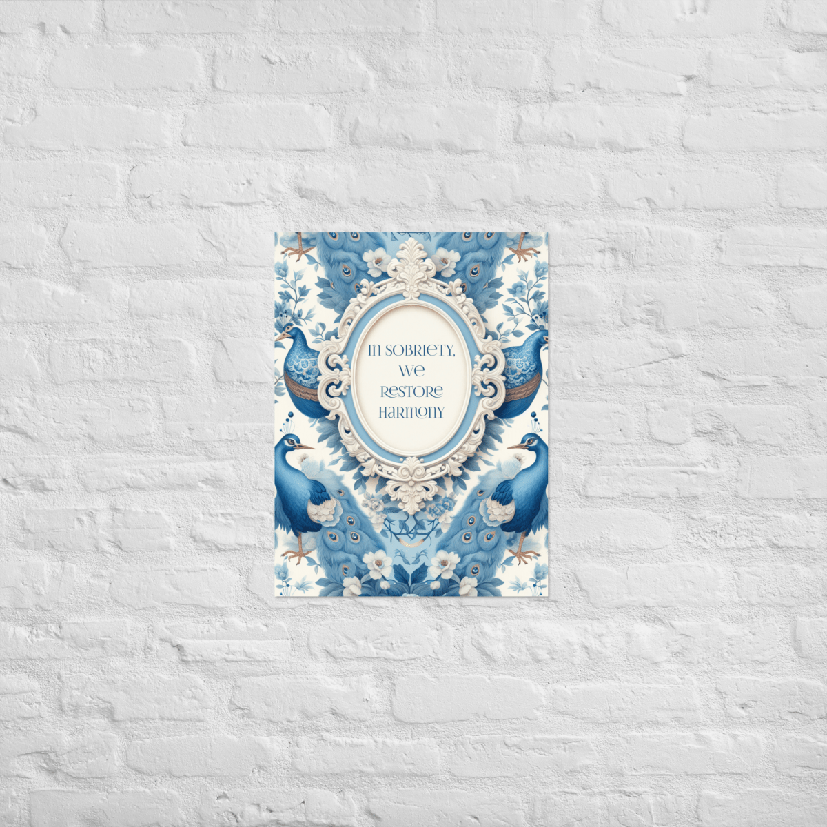 In Sobriety We Restore Harmony - Motivational Recovery Poster Print for AA Meetings, Sober Living Rooms & Addiction Treatment Centers