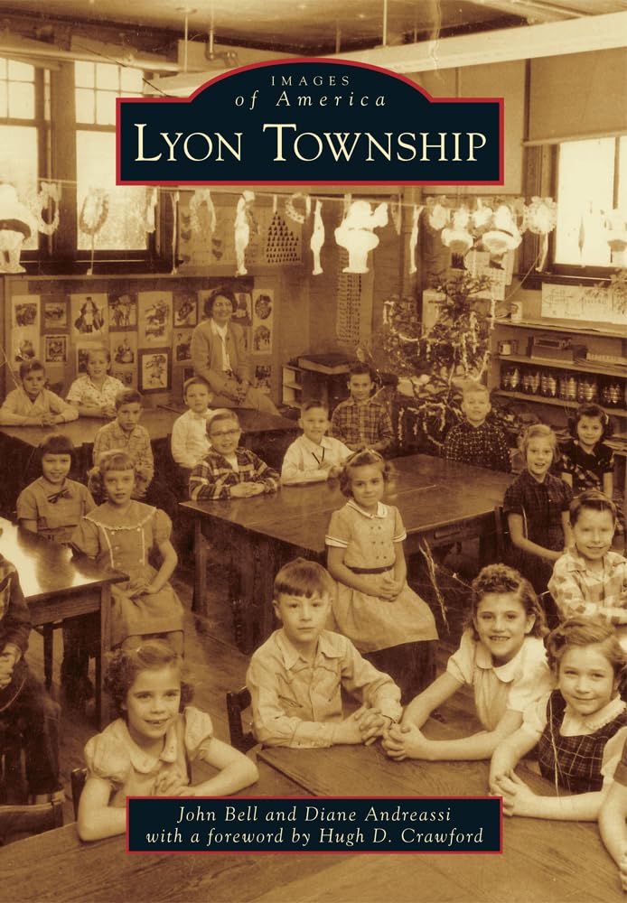 Lyon Township (Images of America) - Historical Book About Michigan's Lyon Township | Perfect for History Buffs & Local Residents