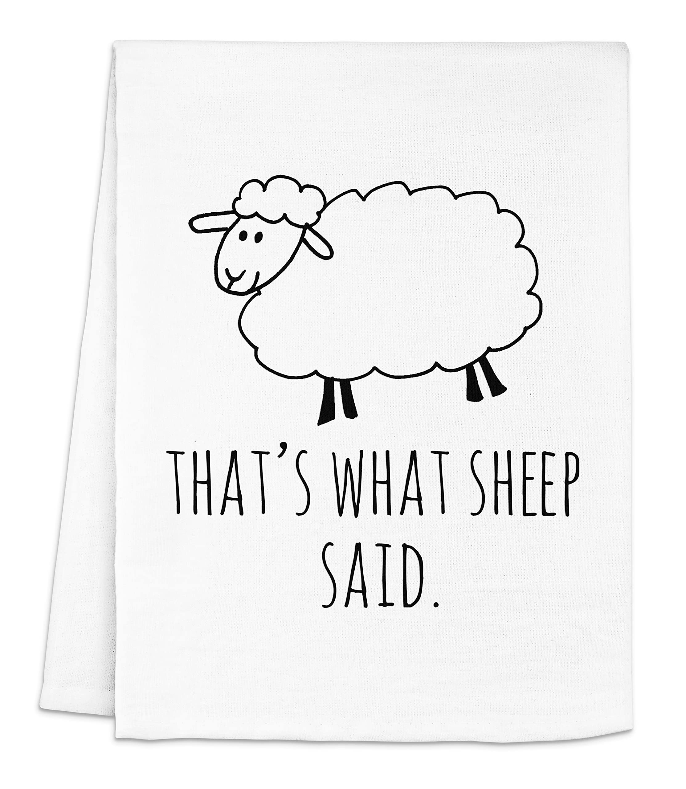 Funny Dish Towel - That's What Sheep Said | Flour Sack Kitchen Towel | Sweet Housewarming Gift | Farmhouse Kitchen Decor | White or Gray (White) | Perfect for Farmhouse, Rustic, or Modern Kitchens