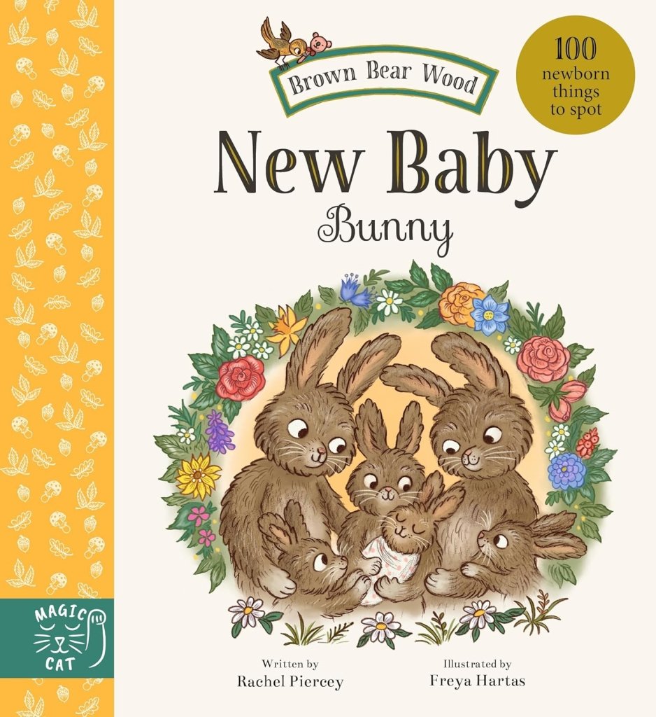 Rachel Piercey: New Baby Bunny - 100 Newborn Things to Spot | Illustrated by Freya Hartas | Adorable Baby Shower Gift & First Year Milestone Book for New Parents