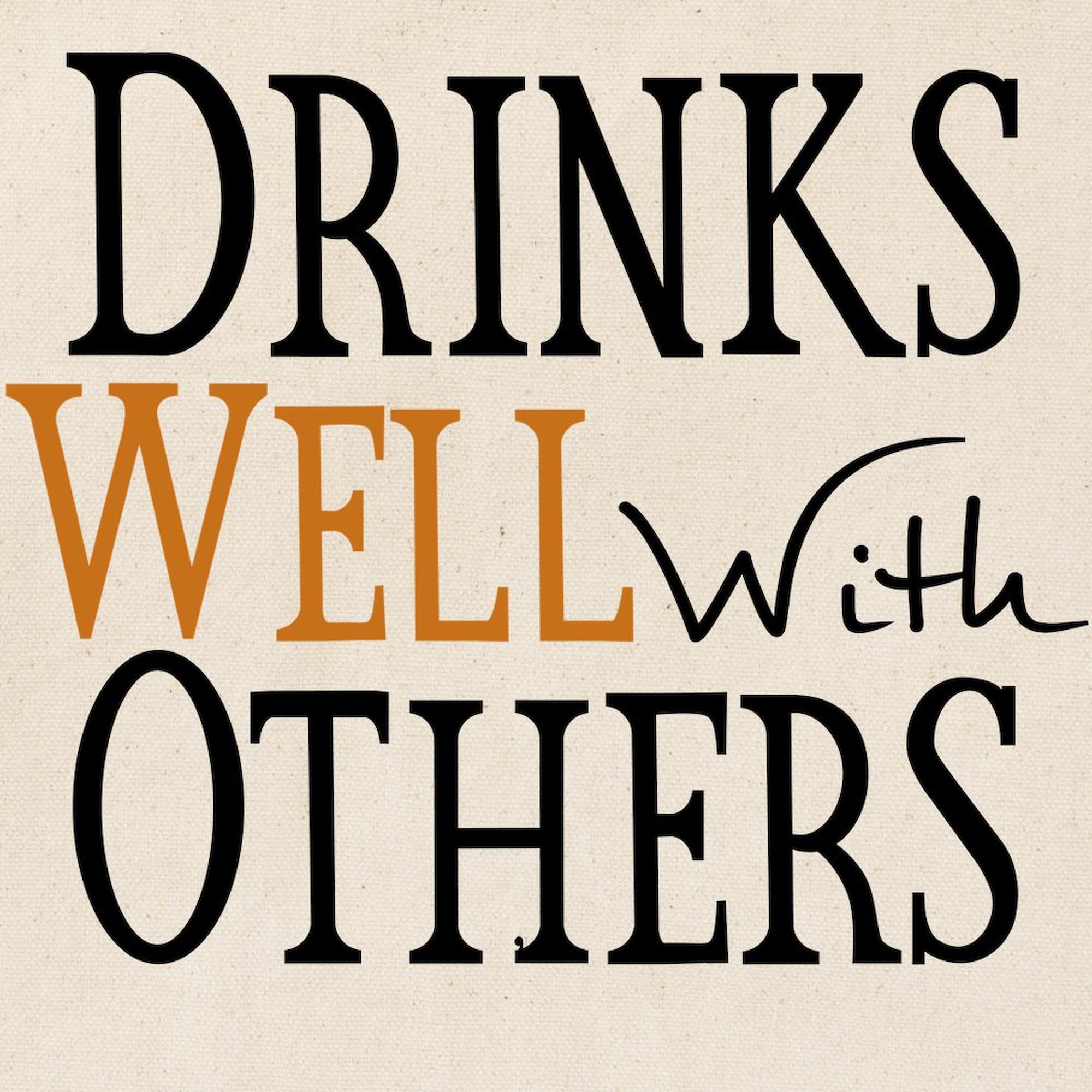 Drinks Well With Others Tote Bag - Natural Canvas Reusable Shopping Tote - Perfect for Groceries, Beach Trips & Everyday Use