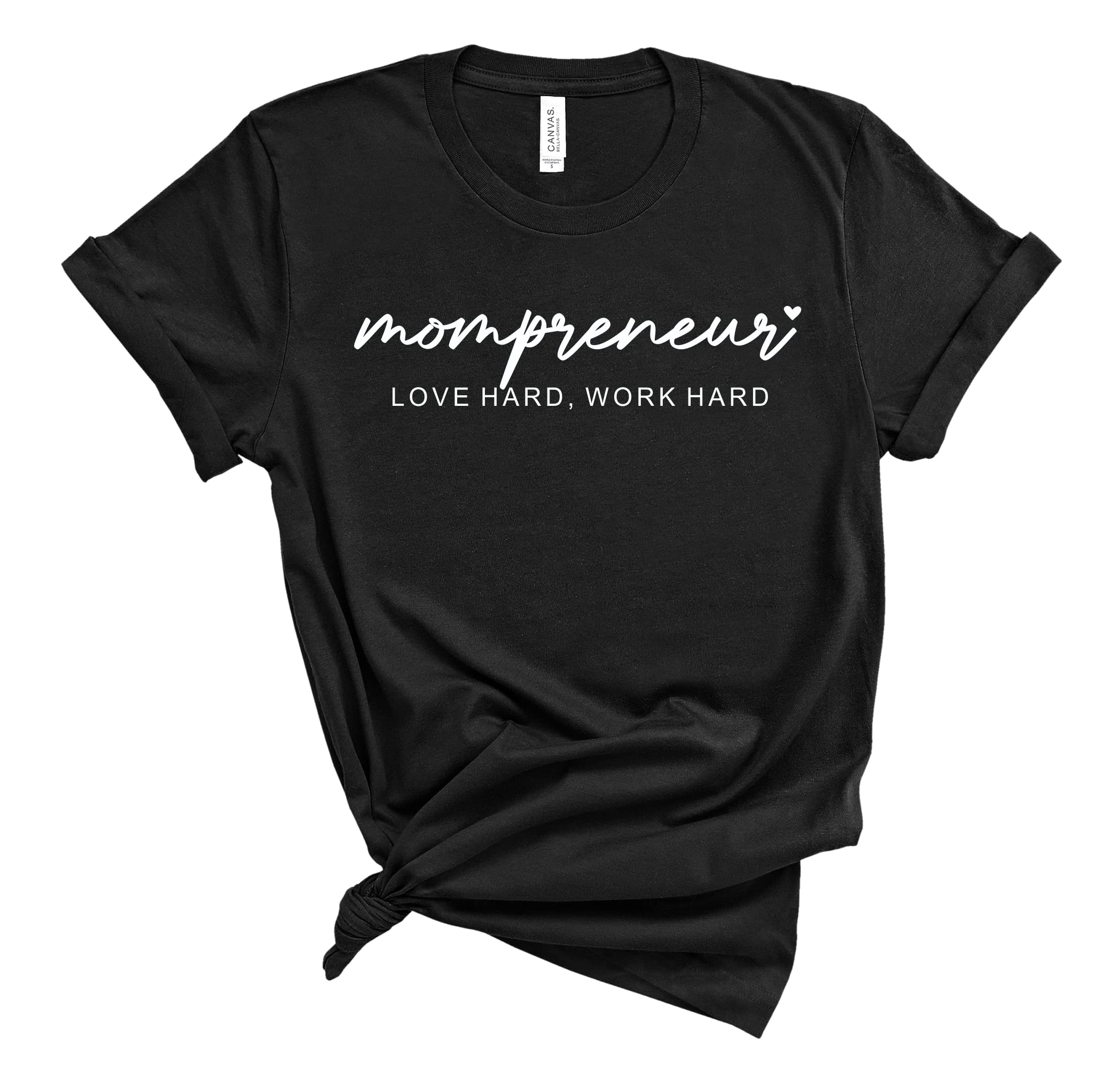 Mompreneur T-Shirt - Inspirational Entrepreneur Mom Shirt for Women | Perfect Mother's Day Gift & Comfortable Casual Wear for Moms