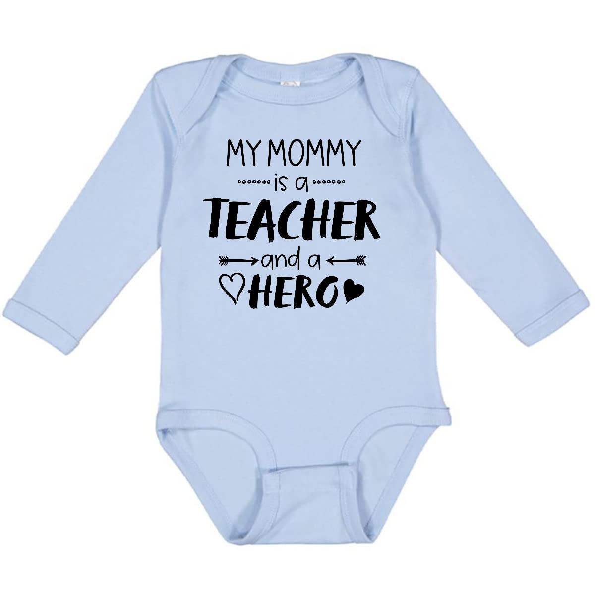 Inktastic My Mommy Is a Teacher and a Hero Long Sleeve Baby Bodysuit - Cute Infant Outfit for Teacher Appreciation, Holidays & Family Photos