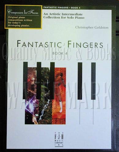 Fantastic Fingers Book 4 - Piano Technique Exercises for Intermediate Players | Perfect for Home Practice & Music Lessons