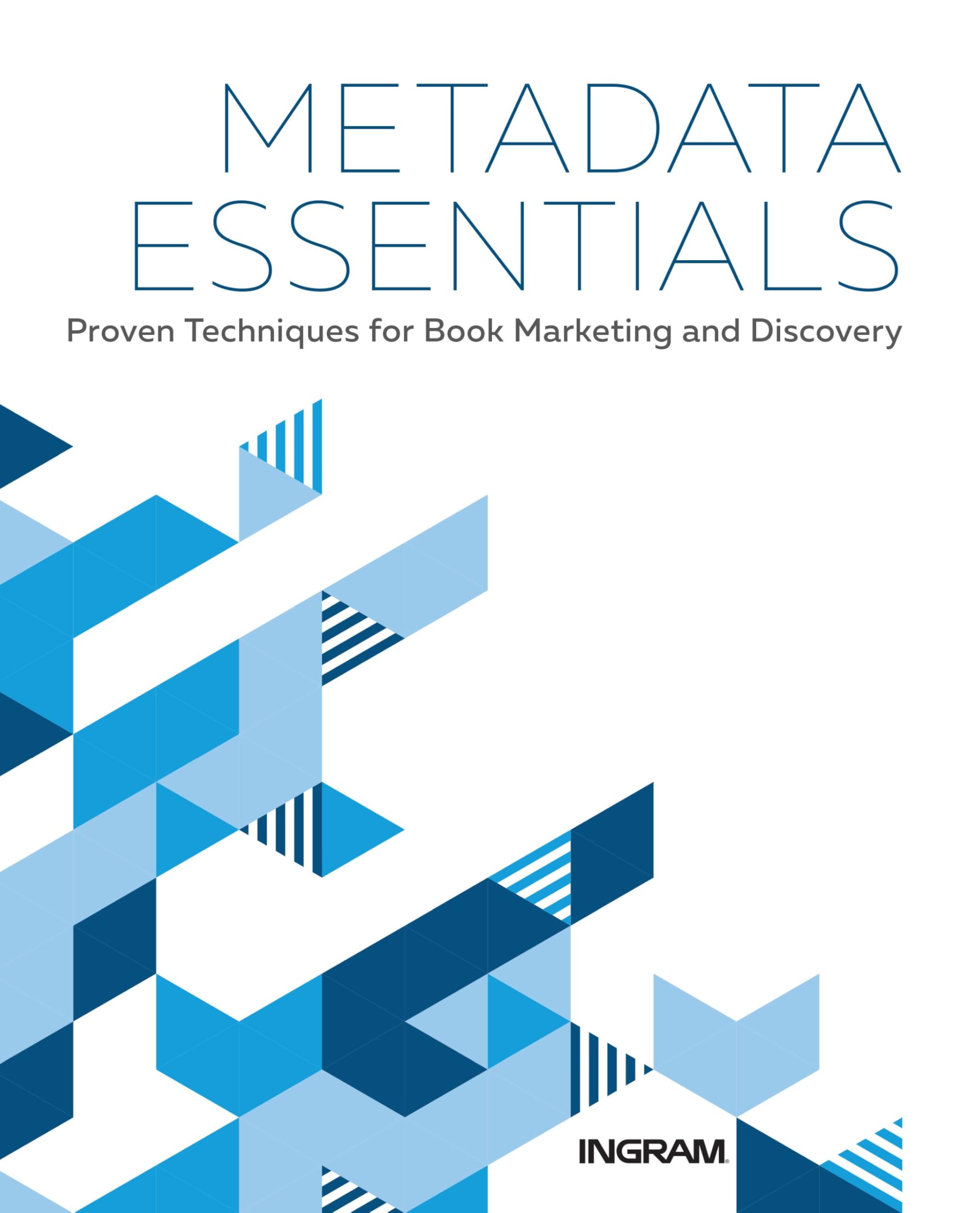 Metadata Essentials: Proven Book Marketing & Discovery Techniques for Authors & Publishers | Boost Online Visibility & Sales