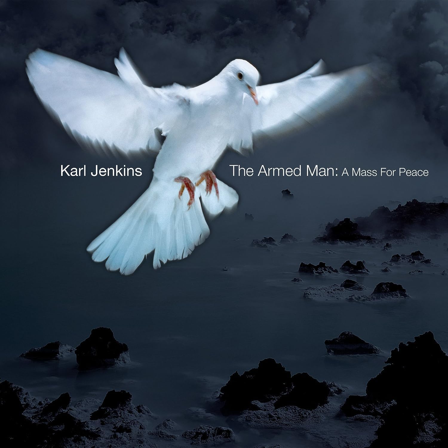 The Armed Man: A Mass for Peace - Sacred Choral Music for Concerts, Memorials & Peace Ceremonies