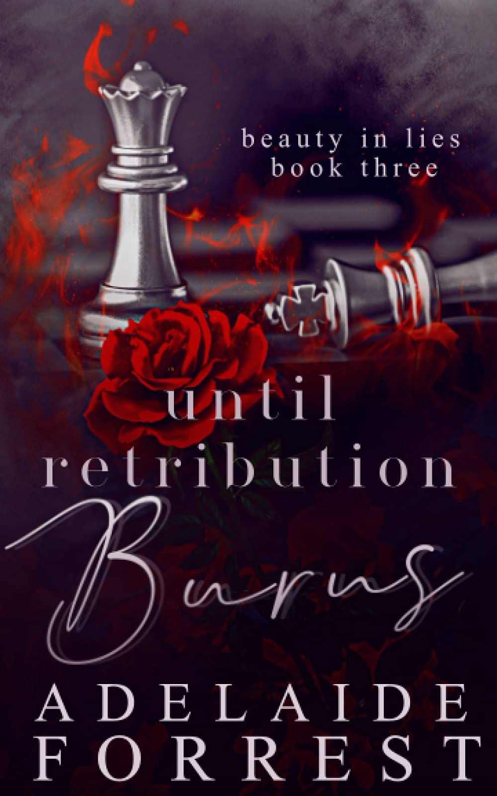 Until Retribution Burns: A Dark Mafia Romance Novel - Beauty in Lies | Forbidden Love & Revenge Story | Perfect for Late-Night Reading & Mafia Romance Fans