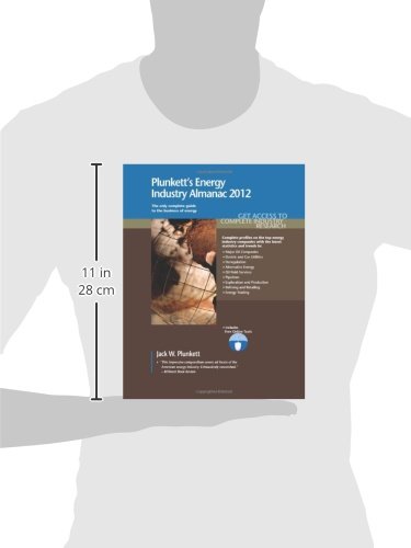 Plunkett's Energy Industry Almanac 2012: Comprehensive Market Research, Statistics, Trends & Top Companies in Energy Sector | Business Reference for Investors, Analysts & Energy Professionals
