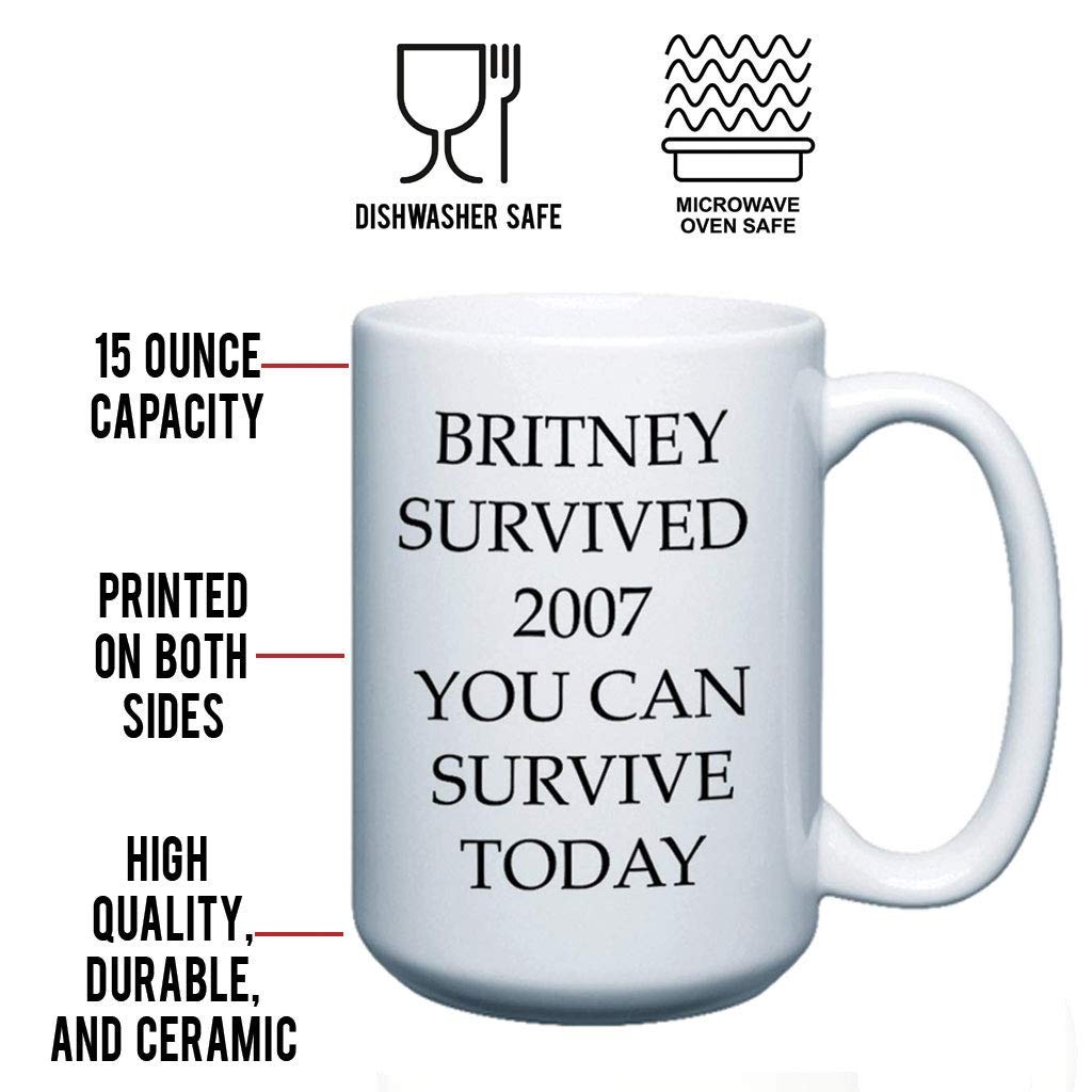 VictoryStore Funny Coffee Mug - 15oz Britney 2007 Survive the Day Ceramic Cup | Perfect for Office Humor, Gifts & Morning Coffee Lovers