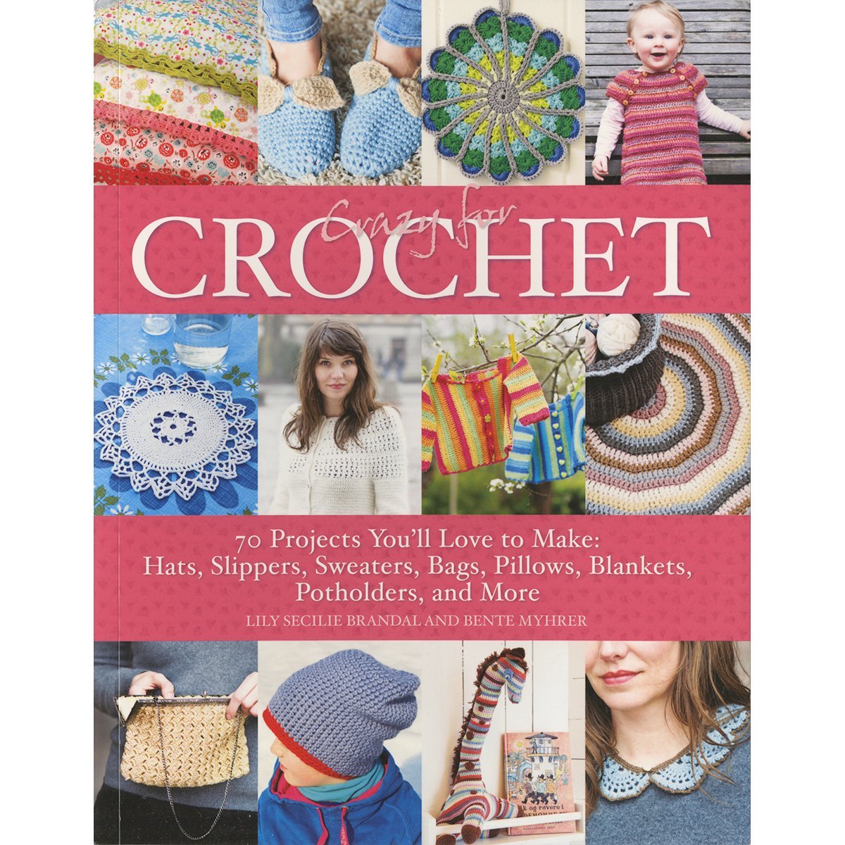 70 Must-Make Crochet Projects: Hats, Slippers, Sweaters, Bags, Pillows, Blankets & Potholders | DIY Crochet Patterns Book for Home Decor, Fashion & Gifts | Perfect for Beginners, Holiday Gifts & Cozy Home Crafts