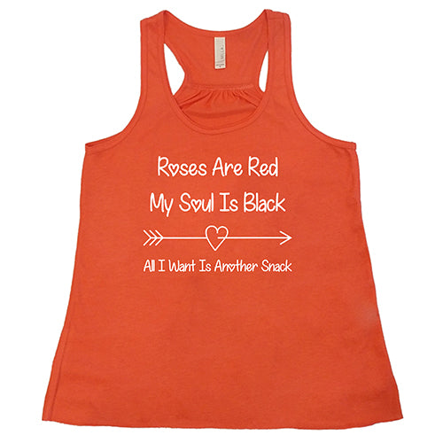 Funny Roses Are Red My Soul Is Black All I Want Is Another Snack T-Shirt - Trendy Graphic Tee for Men & Women - Perfect for Casual Wear, Gifts, and Humor Lovers
