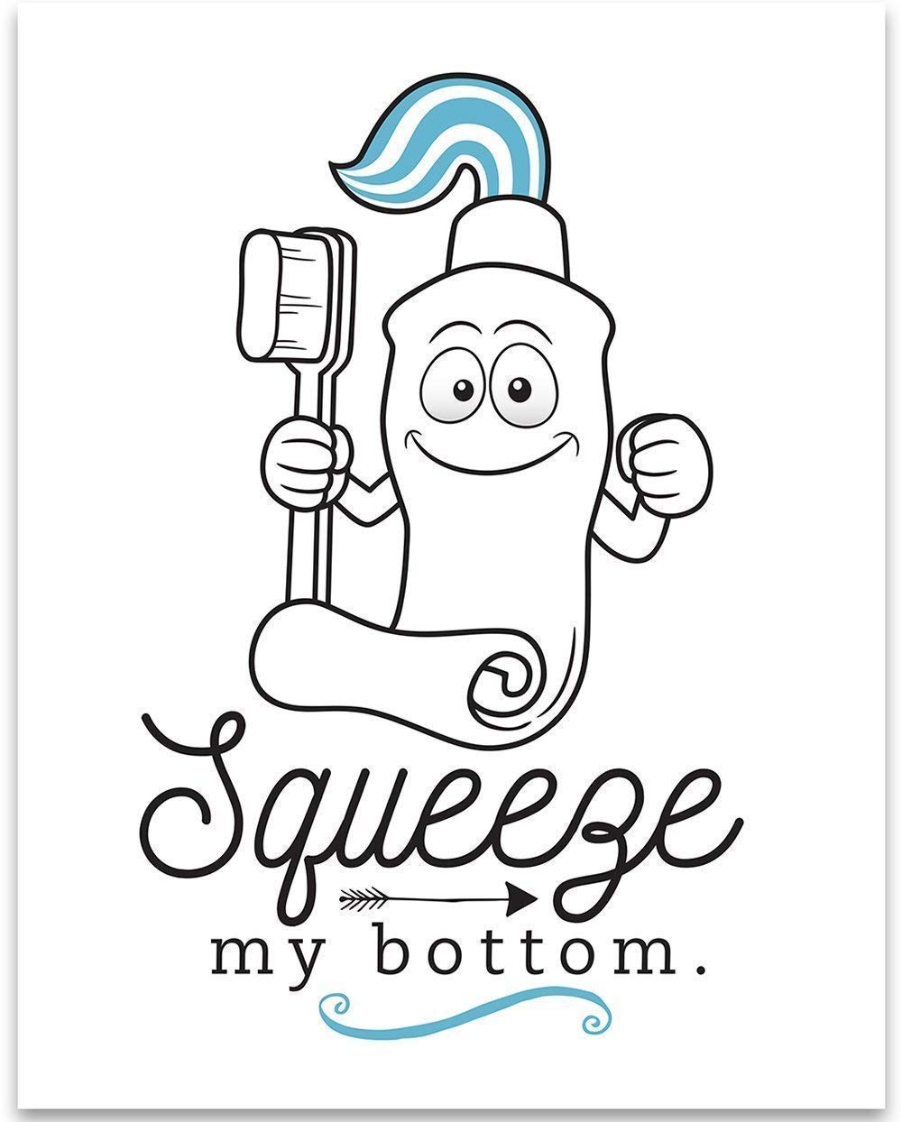 Funny Bathroom Sign - Squeeze My Bottom Cute Toothbrush & Toothpaste Decor | 11x14 Unframed Typography Art Print Poster | Kids Bathroom Accessories & Brush Teeth Reminder | Perfect for Bathroom Wall Decor, Dental Office Humor, and Playful Home Decor