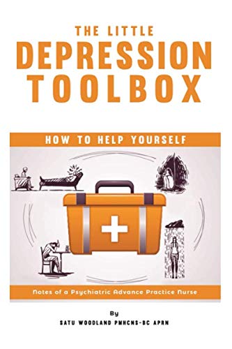 The Little Depression Toolbox: Self-Help Guide for Managing Depression - Notes from a Psychiatric Nurse Practitioner | Coping Strategies for Anxiety, Stress & Mental Wellness at Home or Work