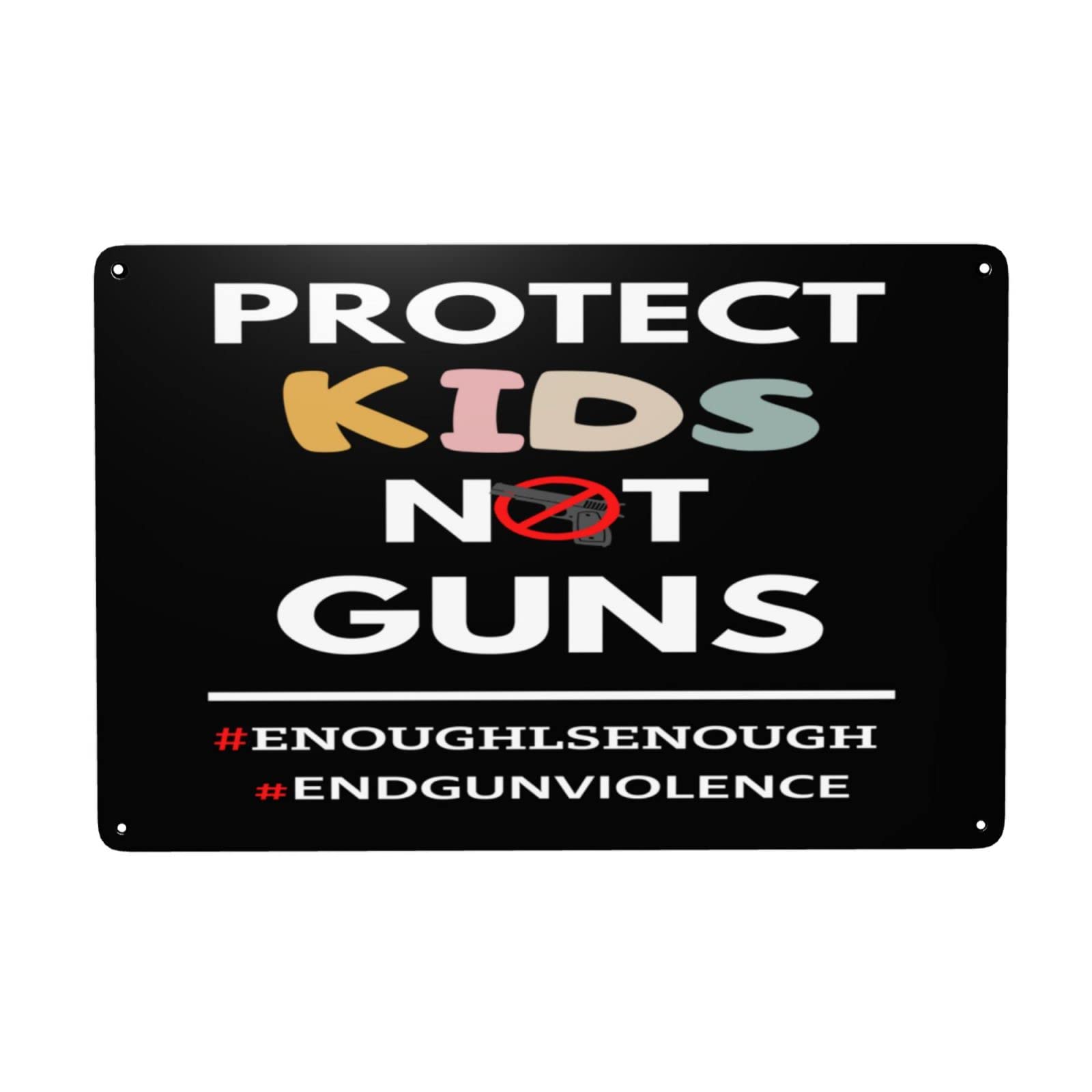 Anti Gun Violence Metal Sign - 'Protect Kids Not Guns' 8x12 Inch Vintage Wall Decor for Home, Garage, Bar & Coffee Shop - #EnoughIsEnough #EndGunViolence - Perfect for Political Awareness & Social Justice Spaces